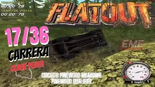 FlatOut 1 Para Pc Carrera 17-36 Clase Plata - Circuito Pinewood MeadowsPinewood QUALIFIER #Gameplay