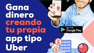 Genera Ganancias Creando tu propia App Tipo UBER - 27 MINUTOS  [NO CODE]