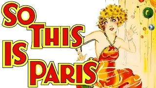 So This Is Paris 1926 Silent Comedy