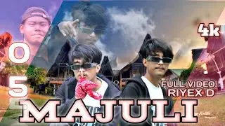 RIYEX D || 05 || MAJULI || FULL MUSIC VIDEO || 2025
