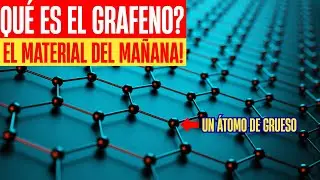 La Revoluci&oacute;n del Grafeno: Descubre el Material del Ma&ntilde;ana!