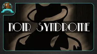 First Look: Noir Syndrome by Glass Knuckle Games