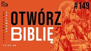 OPEN BIBLE #149 | Proverbs 13:24-25