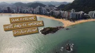 Onde se Hospedar em Vila Velha