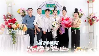 TO&Agrave;N CẢNH LỄ VU QUY [ NGỌC HẢI & VĂN L&Acirc;M ] BẢN B&Oacute;-X&Atilde; THUẬN CH&Acirc;U-SƠN LA
