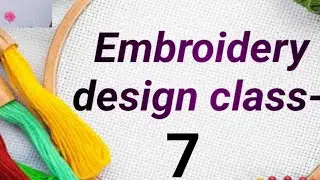 very easy embroidery design class 7 for beginners / basic embroidery design