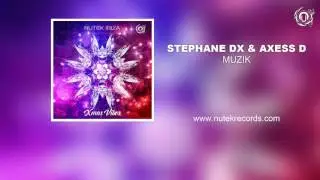 STEPHANE DX & AXESS D - MUZIK