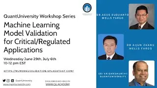 QuantUniversity Guest Lecture series: Machine Learning Model Validation for Critical or Regulated&hellip;