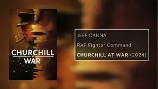 RAF Fighter Command | Jeff Danna | Netflix's Churchill at War (2024)