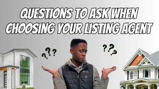 11 questions you should ask when picking a listing agent