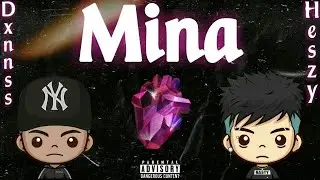 Dennis - Mina | Ft. Heszy (Prod. ZZZBeats)