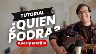 ¿QUIÉN PODRÁ? - (Averly Morillo) | TUTORIAL | COVER | GUITARRA | ACORDES