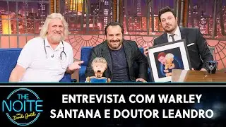 Entrevista com Warley Santana e Doutor Leandro Primo Capelo | The Noite (16/08/22)