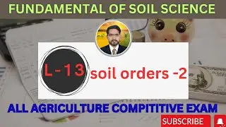 |Fundamental Classes Of Soil Science|L-13|Soil Orders -2#aao#ao#raeo#afo#agriculture