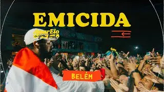 Emicida - AmarElo A Gira Final em Bel&eacute;m