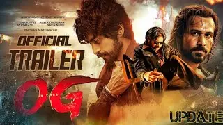 they call him OG Trailer update | Pawan Kalyan | Imraan Hashmi | Movie Mine