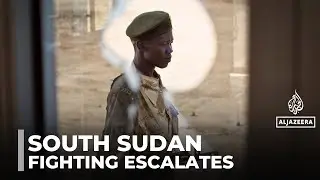 South Sudan conflict: Fighting escalates between govt and opposition forces