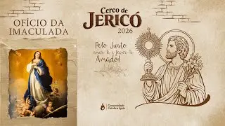 OFÍCIO DA IMACULADA AO VIVO - 00H00 | CERCO DE JERICÓ 2026 | QUINTA - FEIRA - 29/01/2026