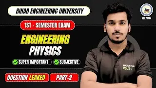 BEU ENGINEERING PHYSICS : Question Paper LEAKED? 😱 | 1st Sem Super Important Subjective