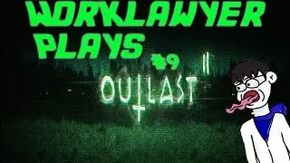 WorkLawyer Plays Outlast 2 #9 | Watermill Sneak