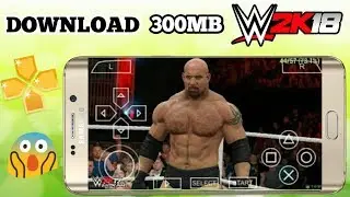 (300mb)DOWNLOAD WWE 2K18 ISO FOR ANDROID