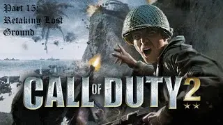 Call of Duty 2 - Part 15: Retaking Lost Ground