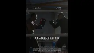 TRANSMISSION (2025) - Short Film