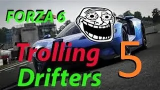 Forza 6 Trolling Drifters #5 (Funny Reactions!) Xbox one