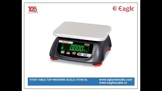 EAGLE Table Top Weighing Scale - TITAN - E