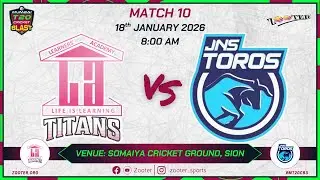 LEARNERS ACADEMY TITANS VS JNS TOROS | MUMBAI T20 CRICKET BLAST 3.0 | MATCH 10 | DAY 10