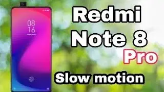 Redmi note 8 pro camera slow motion