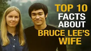 TOP 10 FACTS ABOUT BRUCE LEE&rsquo;S WIFE &ndash; THE WOMAN BEHIND BRUCE LEE&rsquo;S LEGEND
