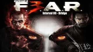 F.E.A.R. 3 (PC) Interval 06 - Bridge playthrough