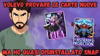 CLEA e ASTRAL. TILT TOTALE, ho quasi DISINSTALLATO SNAP!!! | Marvel Snap ITA