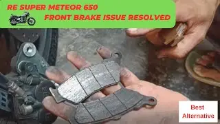 RE Super Meteor 650 FRONT Brake Issue Resolved | Best Alternative