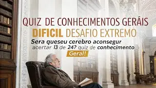 Quiz de Conhecimentos Gerais Dif&iacute;cil&mdash; Desafio Extremo:Ser&aacute; que seu c&eacute;rebro consegue acertar 13 de 24
