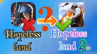 Hopeless land and hopeless land 2 All information 2021