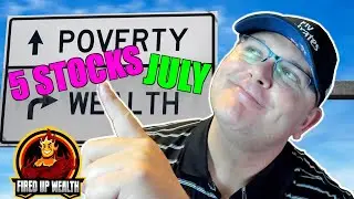 5 Top Stocks to Buy in July