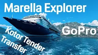 Marella Explorer : Adriatic Explorer Cruise : Tender Transfer Kotor : Gopro Hero 10 : 4K Timewarp
