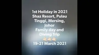 Scuba Diving at Pulau Tinggi, Mersing, Johor on March 2021