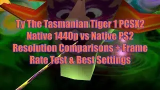 Ty The Tasmanian Tiger 1 PCSX2 Native 1440p vs Native PS2 Resolution Comparisons + Frame Rate Test