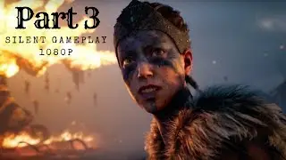 HELLBLADE SENUA'S SACRIFICE Gameplay Walkthrough Part 3 [1080p HD] - No Commentary
