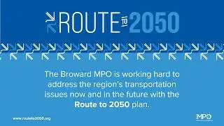Broward MPO - Route To 2050 Housing Update 1