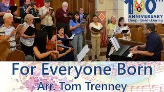 For Everyone Born - Shirley Erena Murray & Brian Mann - Arr. Tom Trenney