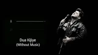 Dua Kijiye (Without Music) | Bewafa Se Mili Mohabbat | Emotional Pure Voice