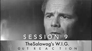 Session 9 (2001) / TheSalawag's GUT REACTION Ep. 11