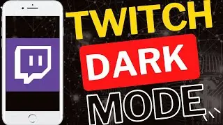 How to Enable Dark Mode on Twitch App Android