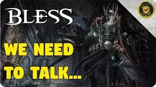 We Need to Talk About Bless Online....