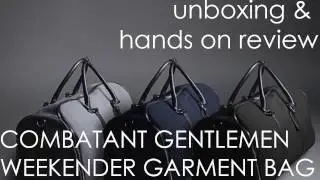 Распаковка и прикосновения &mdash; сумка для одежды Combatant Gentlemen Weekender