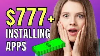 Make $777+ By Installing Apps! | Make Money Online